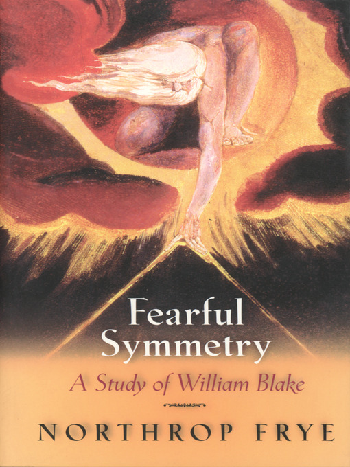 Title details for Fearful Symmetry by Northrop Frye - Available
